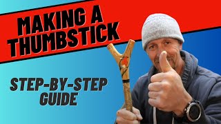 Making a Walking Thumbstick StepbyStep Guide [upl. by Aztirak656]