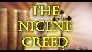 The Nicene Creed [upl. by Dor]