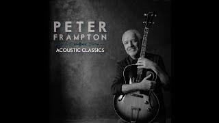 Peter Frampton  Do You Feel Like I Do Acoustic [upl. by Samira913]