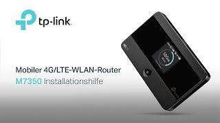 Installationshilfe Mobiler WLANRouter TPLink M7350 [upl. by Aifos923]