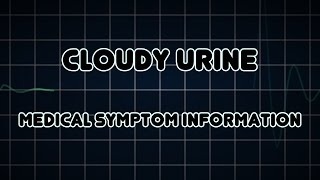 Cloudy urine Medical Symptom [upl. by Efioa864]