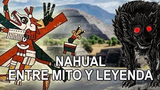 El Nahual – Entre mito y leyenda [upl. by Bean]