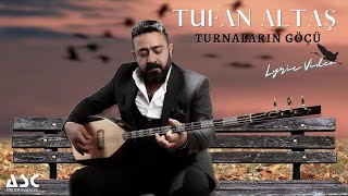 TUFAN ALTAŞ  TURNALARIN GÖÇÜ [upl. by Pickett]