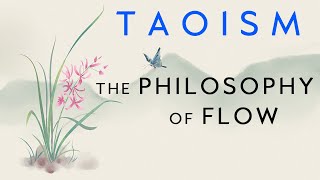 TAOISM  The Philosophy of Flow and Wu Wei [upl. by Notxam905]