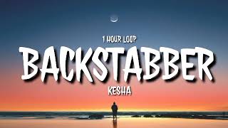 Kesha  Backstabber 1 HOUR LOOP TikTok song Back Back Backstabber [upl. by Bronwyn362]