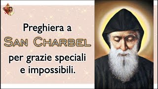 Preghiera a San Charbel per grazie speciali e impossibili [upl. by Callery]