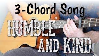 quotHumble And Kindquot Easy Guitar Tutorial  3Chord Song  Tim McGraw [upl. by Ahsinyar]