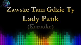 Lady Pank  Zawsze tam gdzie ty  Karaoke Cover [upl. by Ahsac]