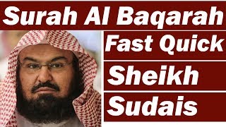 Surah Baqarah Fast Recitation Speedy and Quick Reading in 59 Minutes By Sheikh Sudais [upl. by Anile609]