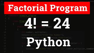 Python Program to Find the Factorial of a Number Tutorial [upl. by Eixel]