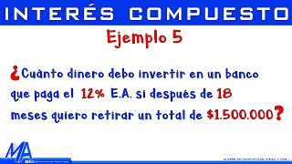 Interés compuesto  Ejemplo 5 Hallar el capital [upl. by Meid]