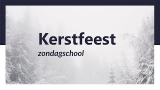 Kerstfeest zondagsschool [upl. by Tare676]