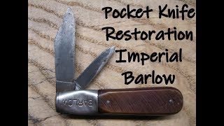 Pocket Knife Restoration  Imperial Barlow [upl. by Eda]