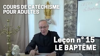 Catéchisme 1532  Le Baptême [upl. by Enidanreb709]