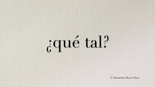 How to pronounce in Spanish ¿qué tal how are you what’s up [upl. by Odyssey]