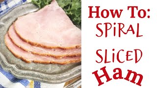 How To Cook Spiral Sliced Ham [upl. by Limann]