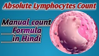 Absolute Lymphocytes Count  Lymphocytes count formula  Manual Lymphocytes count [upl. by Nahtaneoj302]