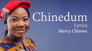 Chinedum With Lyrics  Mercy Chinwo  Gospel Songs Lyrics [upl. by Marcin]