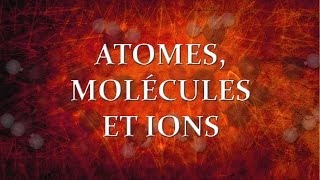 11 Atomes molécules et ions [upl. by River]