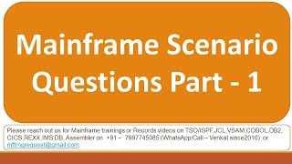 Mainframe Scenario Based Questions and Answers Part 1 [upl. by Hairehcaz]