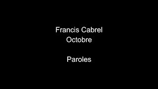 Francis CabrelOctobreparoles [upl. by Ennagrom]