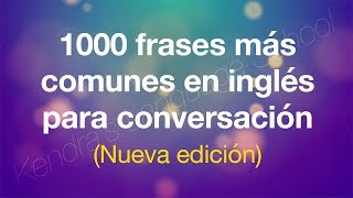 1000 Frases más comunes en inglés para conversación Nueva edición [upl. by Adriano]