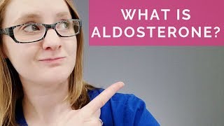 WHAT IS ALDOSTERONE NURSING [upl. by Vassily]