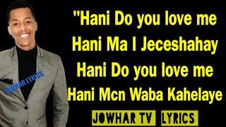 MARWAAN YARE 2019 HEES CUSUB┇HANI DO YOU LOVE ME LYRICS┇Jowhar Tv Lyrics ┇Bishaar [upl. by Aicirtac]