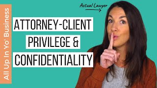 Attorney Client Privilege amp Lawyer Confidentiality EXPLAINED [upl. by Bachman]