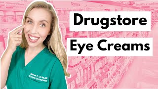 Drugstore Eye Creams Get Results with Affordable Products  The Budget Dermatologist [upl. by Sherrard]