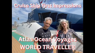 Atlas Ocean Voyages WORLD TRAVELLER First Impressions [upl. by Gilcrest]