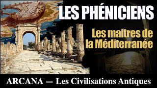 LHistoire des Phéniciens  Les Civilisations Antiques [upl. by Geaghan]