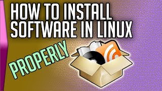 How to install software in Linux properly [upl. by Dowdell]