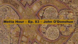 Sharon Salzberg – Metta Hour – Ep 83 – John O’Donohue [upl. by Anaitit]