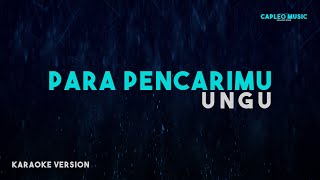 Ungu – Para PencariMu Karaoke Version [upl. by Anelaj219]