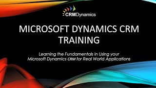 Microsoft Dynamics CRM 2016 Back to Basics – The Fundamentals of CRM 3429 [upl. by Ennaisoj]