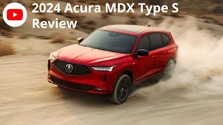 2024 Acura MDX Type S  Review [upl. by Narton]