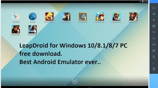 LeapDroid Emulator for Windows 10 8 1 8 7 PC 32 bit and 64 bit free download [upl. by Ainosal778]