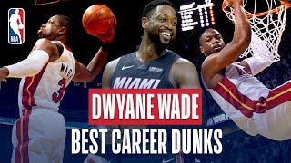 Dwyane Wades BEST Career Dunks [upl. by Leiva]