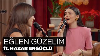 Eğlen Güzelim Akustik  Zeynep Bastık Hazar Ergüçlü [upl. by Ellehcyt]