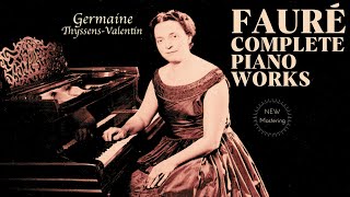 Fauré  Complete Piano Works  Presentation  New Mastering Centurys rec  GThyssensValentin [upl. by Pavla128]