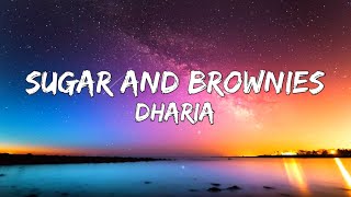 Dharia  Sugar And Brownies Lyrics By Monoir [upl. by Lalat]