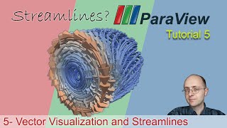 Paraview Tutorial 5  Vector Visualization and Streamlines [upl. by Chouest]