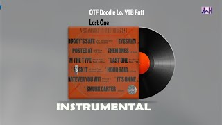 OTF Doodie Lo YTB Fatt Last One Instrumental [upl. by Rbma]