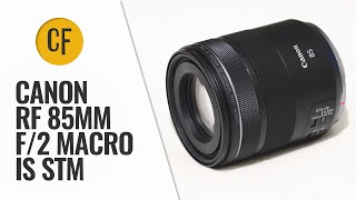 Canon RF 85mm f2 Macro IS STM lens review with samples [upl. by Aribold]