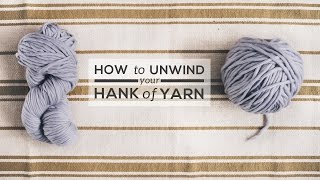 How to Unwind a Hank of Yarn [upl. by Aroled]