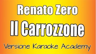 Renato Zero  Il Carrozzone  Versione Karaoke Academy Italia [upl. by Fatimah975]