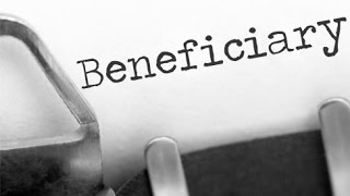 What is a Beneficiary [upl. by Oniram36]