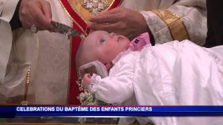 Célébrations du Baptême des Enfants Princiers [upl. by Mathias]