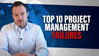 Top 10 Project Management Failures Most Common Project Manager Mistakes [upl. by Gnort]